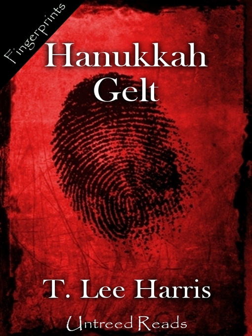 Title details for Hanukkah Gelt by T. Lee Harris - Available